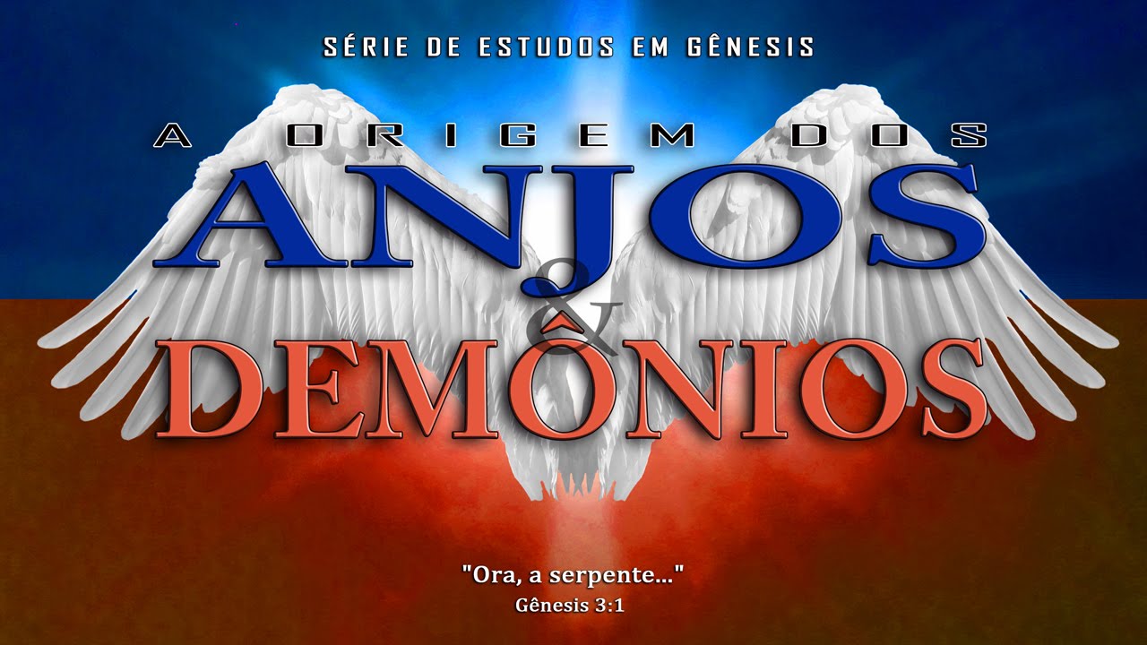 A origem dos anjos e demônios (Série em Gênesis) Parte 7 – Gn 3:1