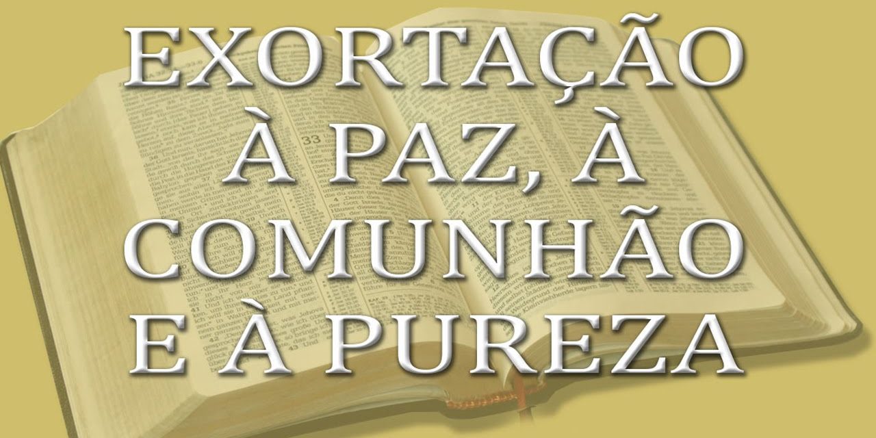 Exortação à paz, à comunhão e à pureza