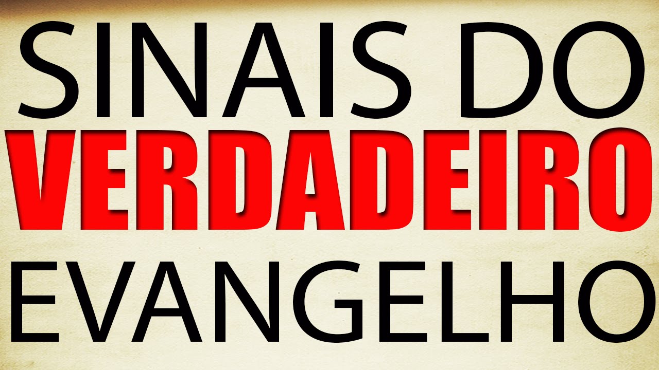 Sinais do verdadeiro Evangelho