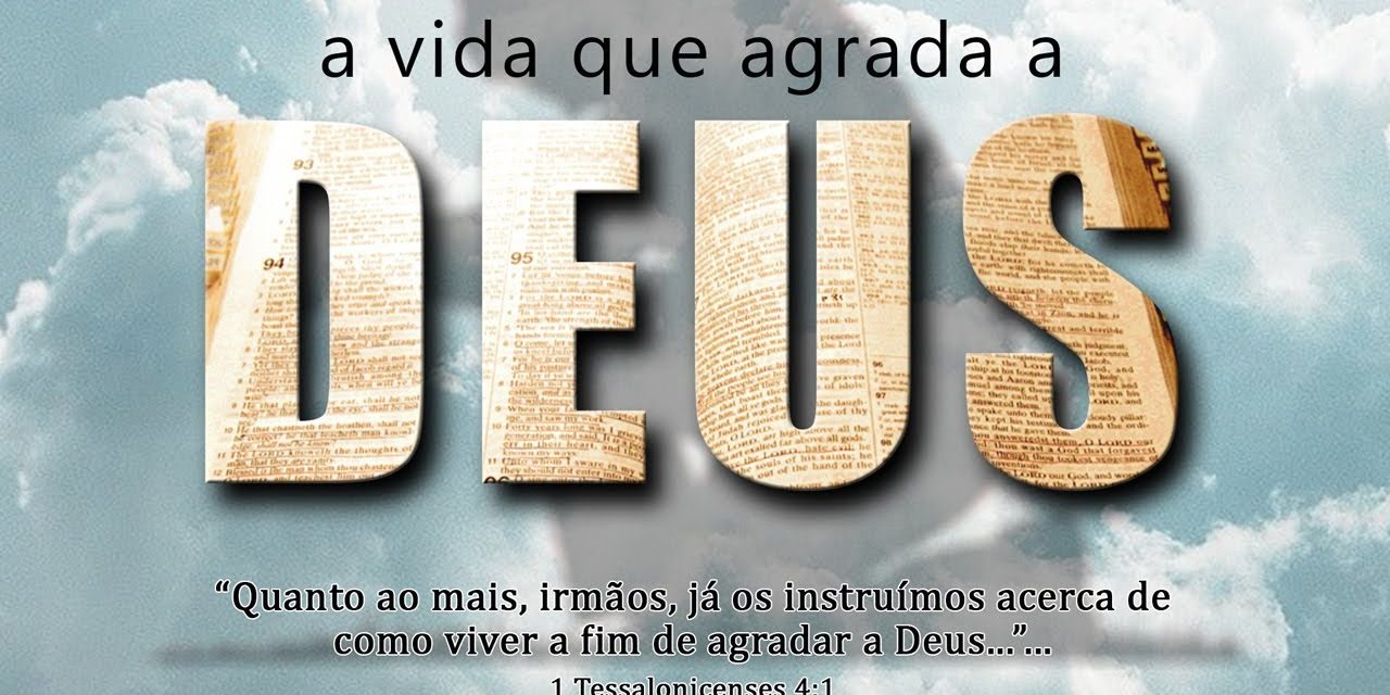 A vida que agrada a Deus