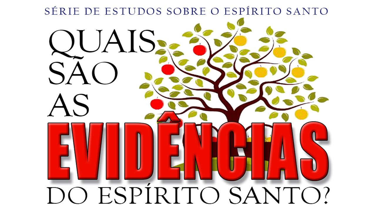 As EVIDÊNCIAS do Espírito Santo – Série Espírito Santo (PARTE 4)