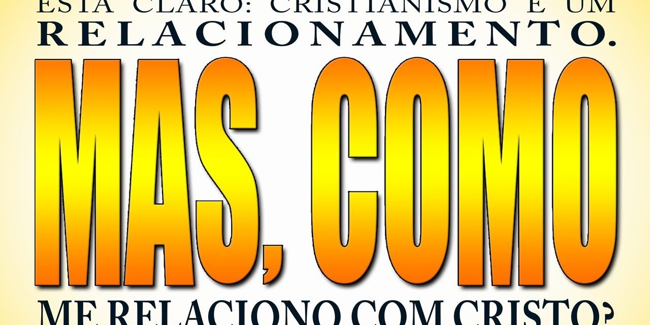 COMO me relaciono com Deus?