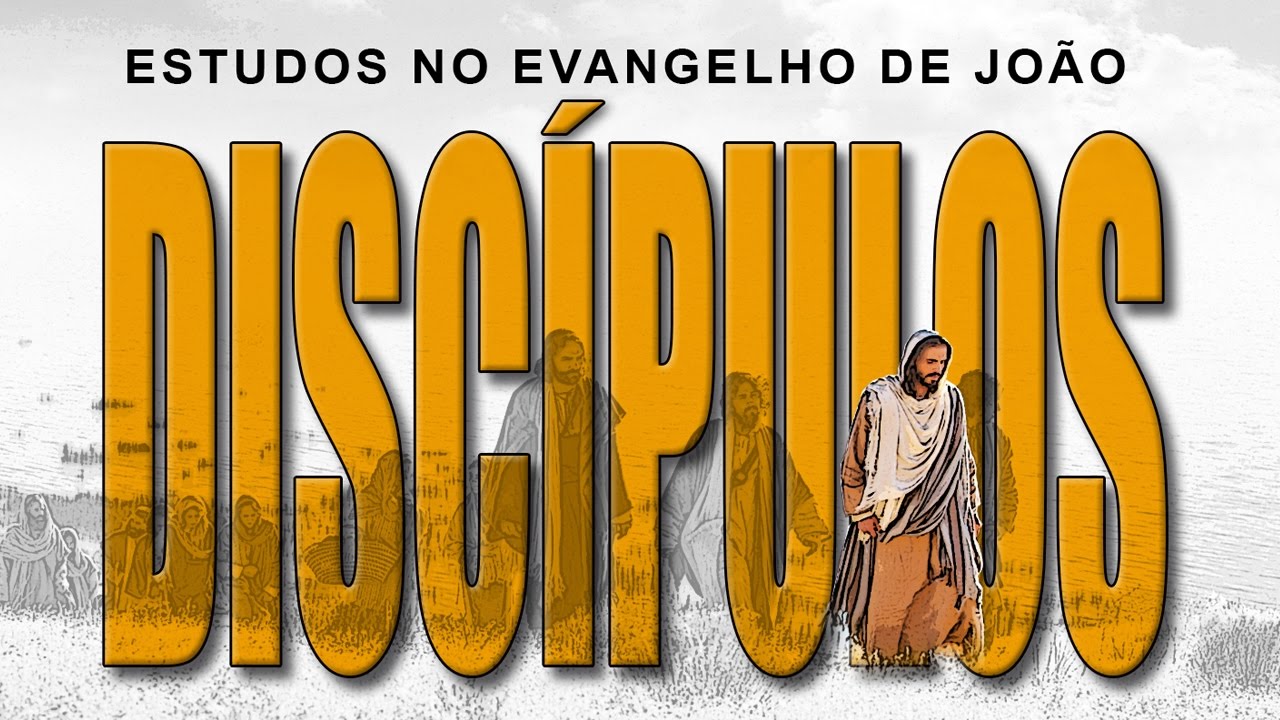 DISCÍPULOS (Evangelho de João) 11 – Jo 1:36-51