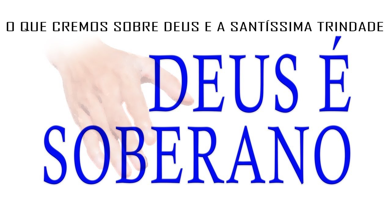 Deus é SOBERANO