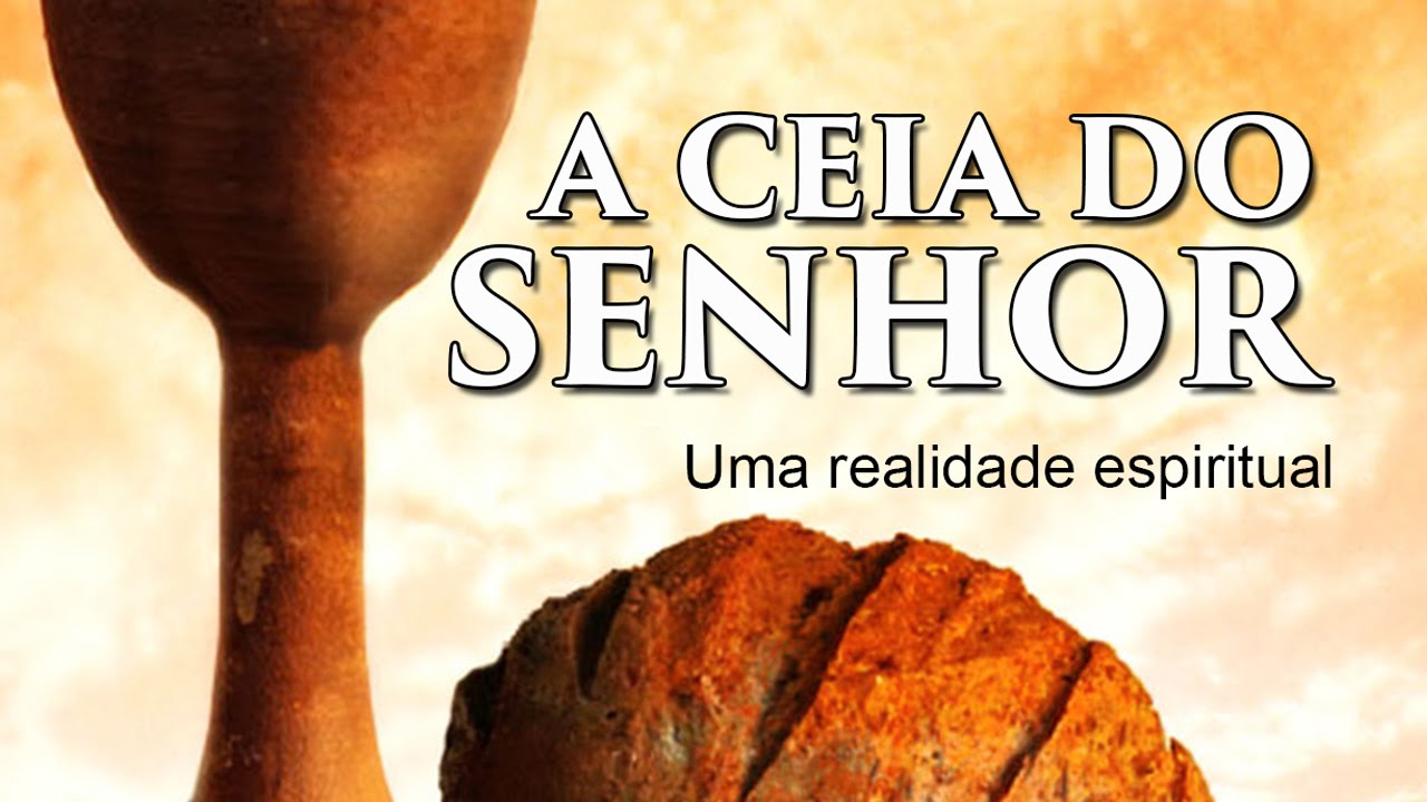 A ceia do Senhor, uma realidade espiritual
