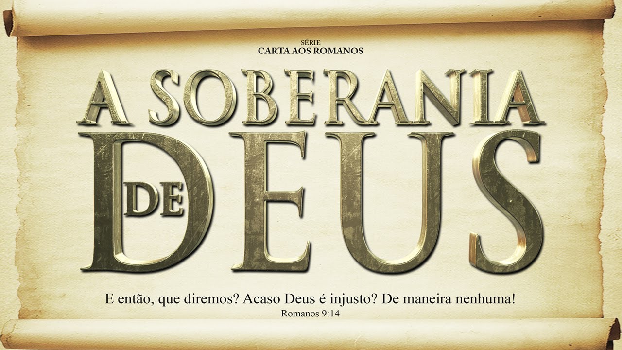 A soberania de Deus – Série em Romanos (Rm 9:6-13)
