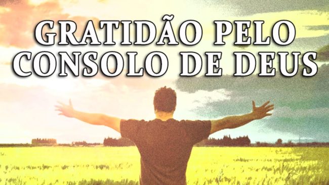 Gratidão pelo consolo de Deus