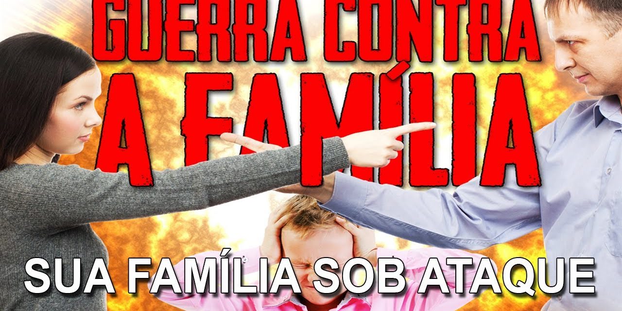 Sua família está sob ataque! (Série Guerra contra a Família)
