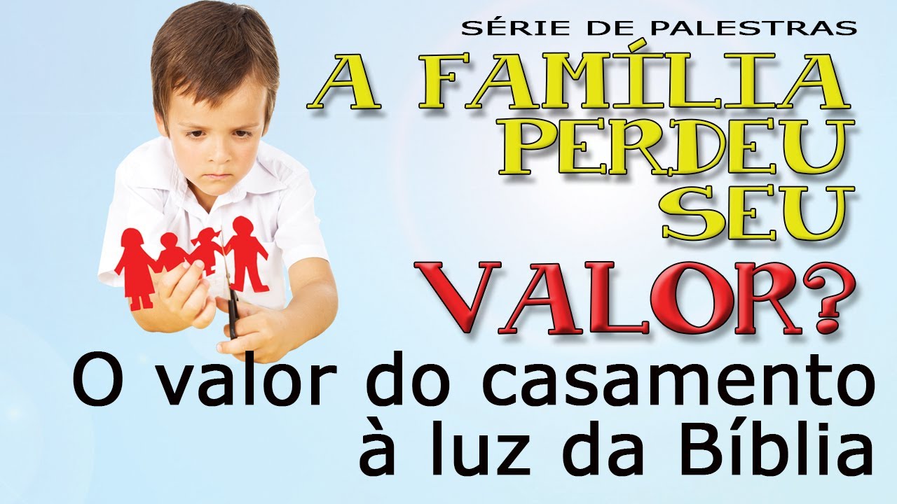 O valor do casamento à luz da Palavra de Deus (Série “A família perdeu seu valor?”)