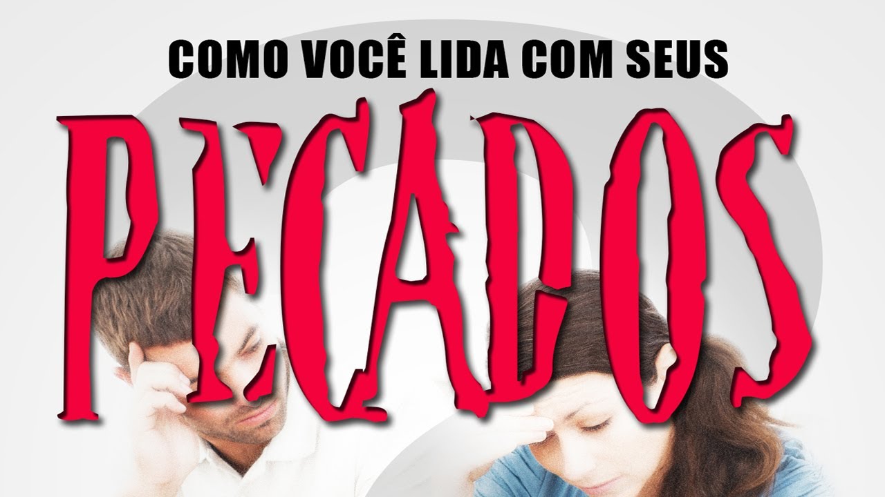 Como você lida com seus pecados?