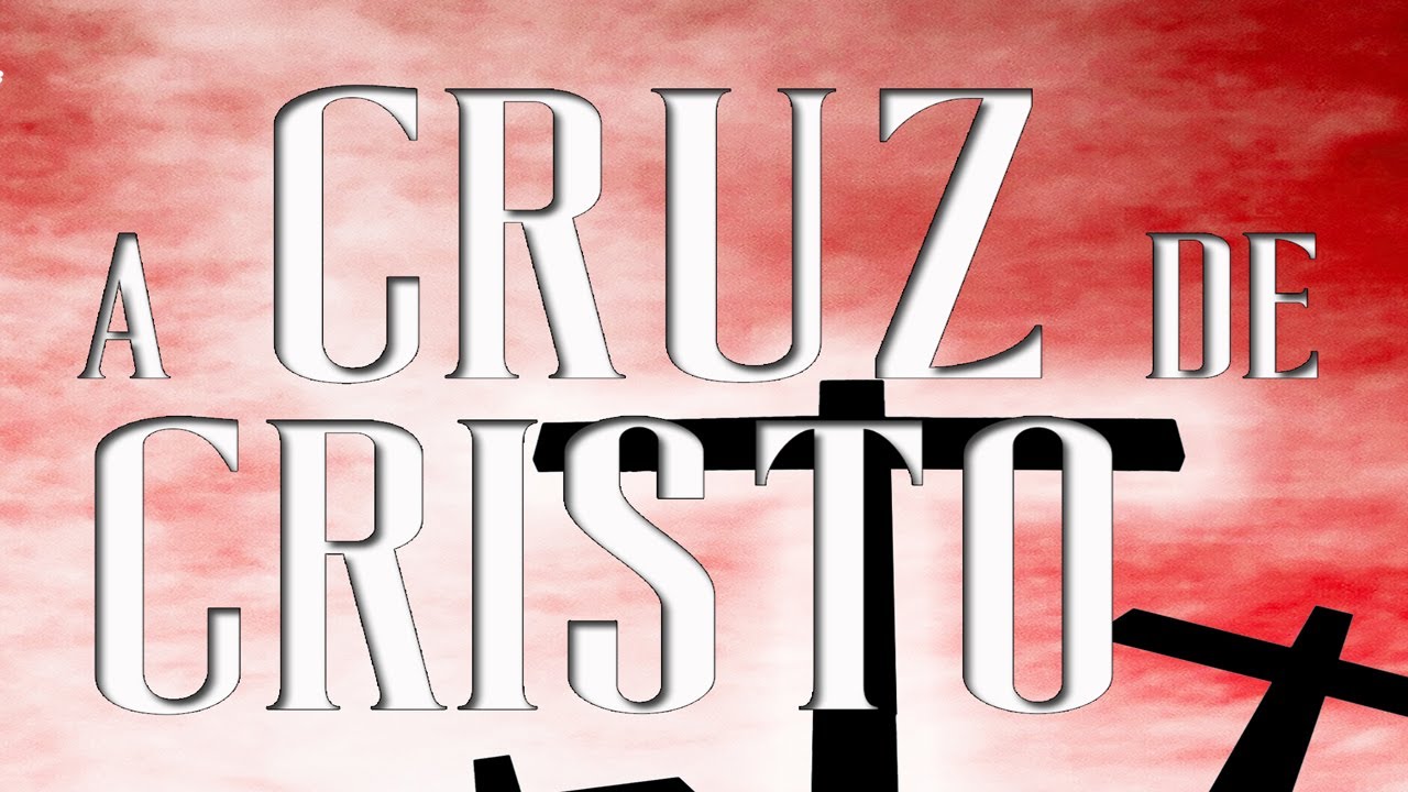 A cruz de Cristo
