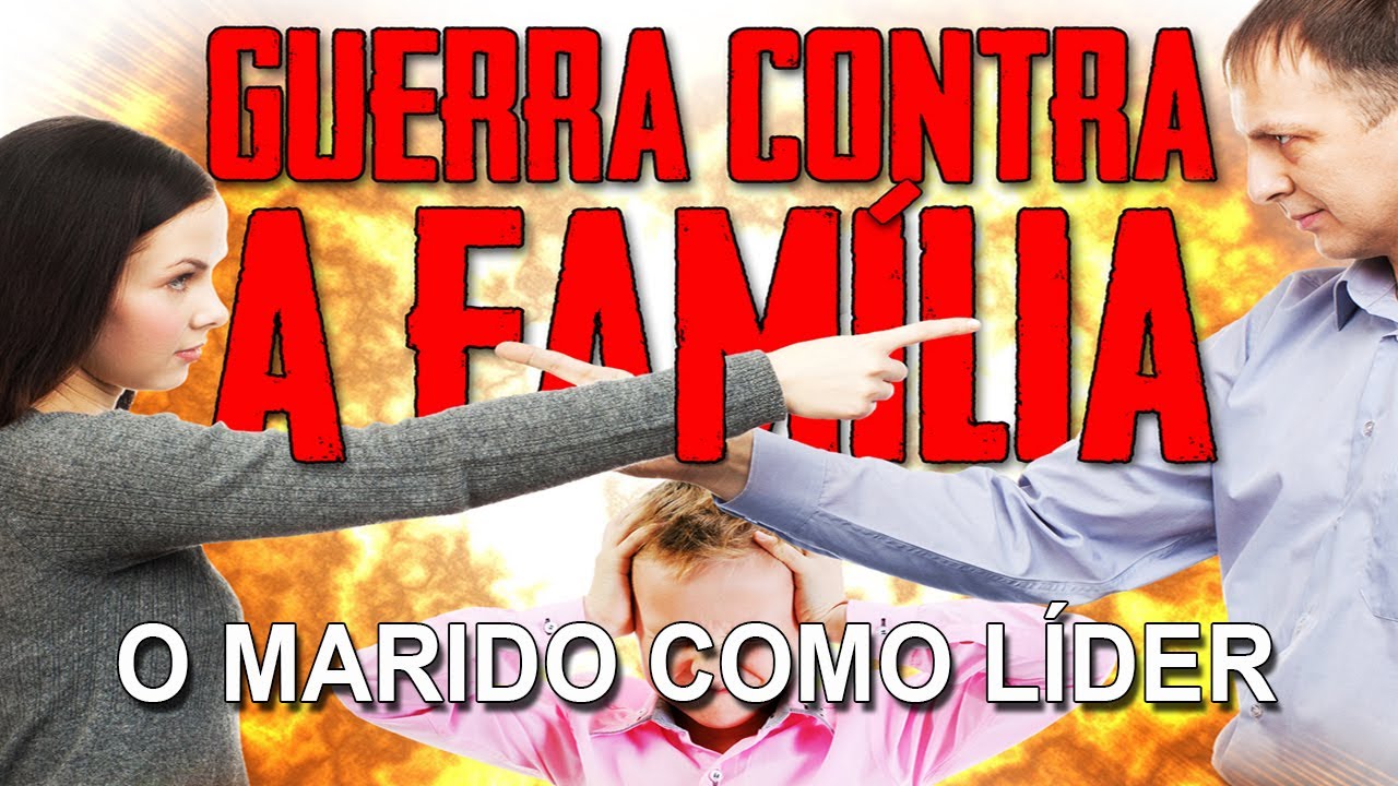 O marido como líder na família (Série Guerra contra a Família)