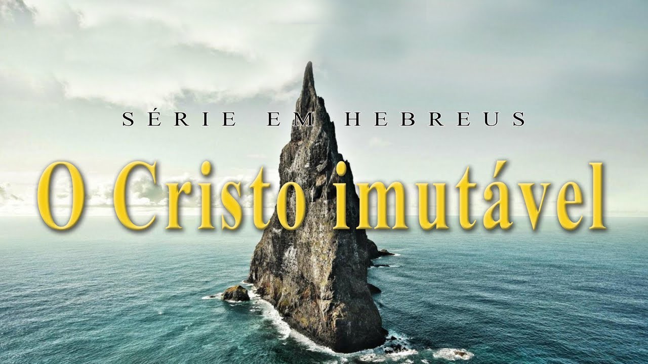 O Cristo Imutável
