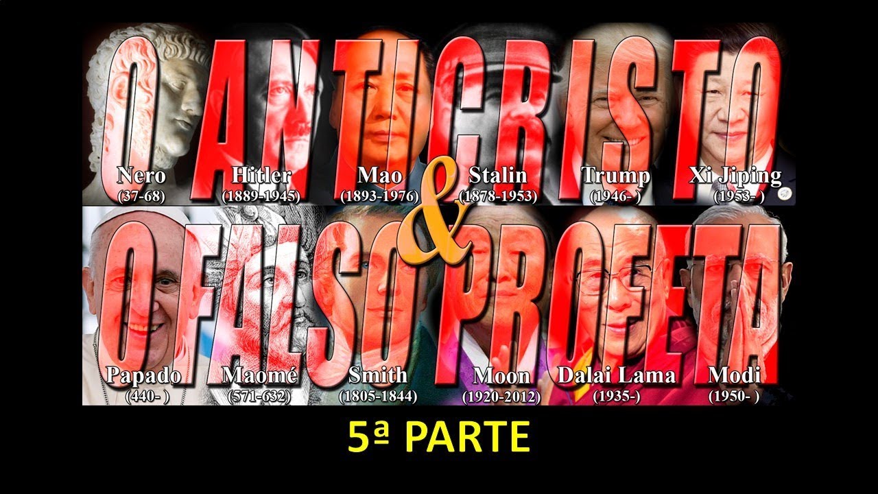 O ANTICRISTO & O FALSO PROFETA (Parte 5)