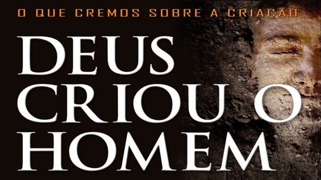 DEUS CRIOU O HOMEM (O que cremos sobre a Criação) 2