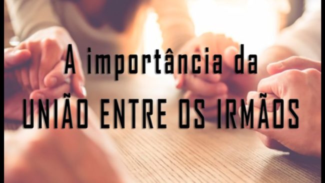 A importância da UNIÃO ENTRE OS IRMÃOS (Salmo 133)