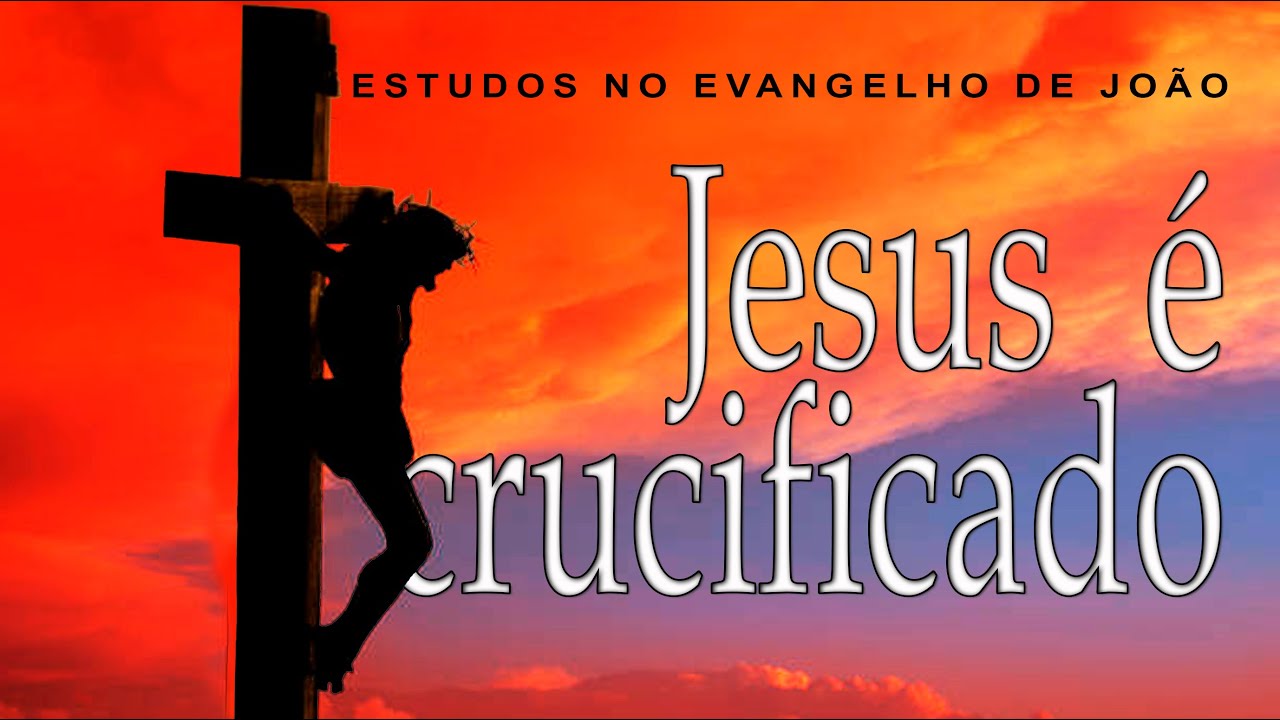 Jesus é crucificado (Evangelho de João) 71 – Jo 19.17-30