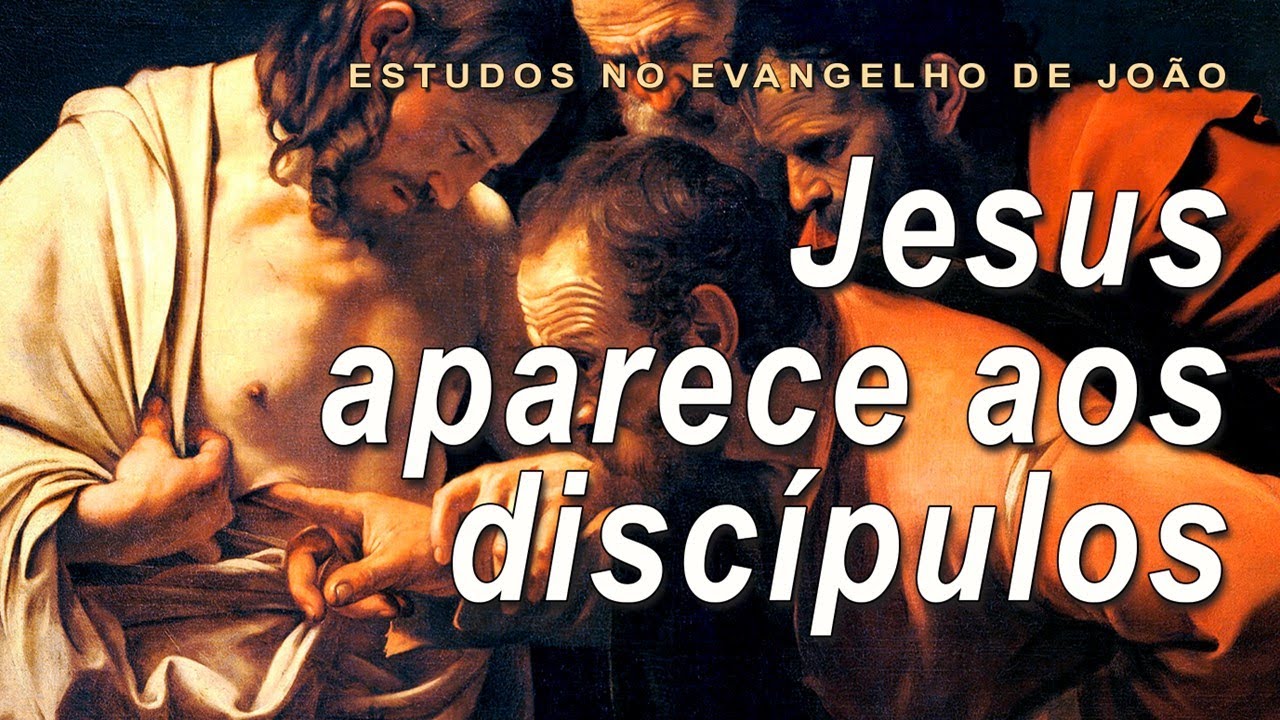 Jesus aparece aos discípulos (Evangelho de João) 75 – Jo 20.19-31